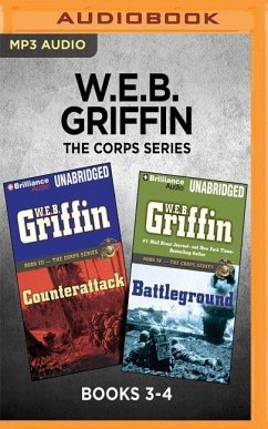 W.E.B. Griffin the Corps Series: Books 3-4: Counterattack & Battleground - Griffin, W. E. B.