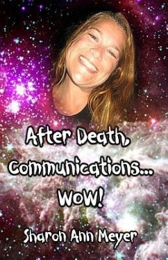 After Death, Communications...WOW! - Sam; Meyer, Sharon Ann