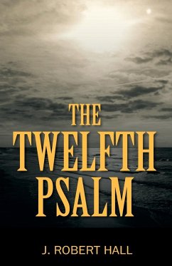 The Twelfth Psalm - Hall, J Robert
