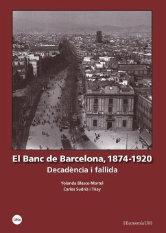 El Banc de Barcelona, 1874-1920 : decadència i fallida - Blasco Martel, Yolanda; Sudrià i Triay, Carles