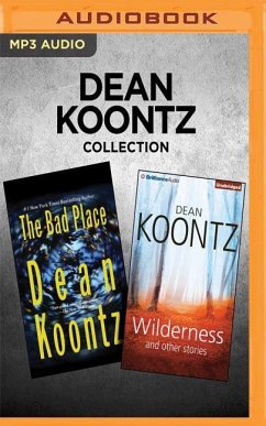 Dean Koontz Collection - The Bad Place & Wilderness and Other Stories - Koontz, Dean