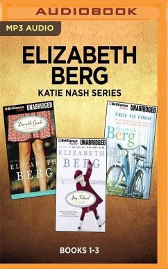 Elizabeth Berg Katie Nash Series: Books 1-3: Durable Goods, Joy School, True to Form - Berg, Elizabeth