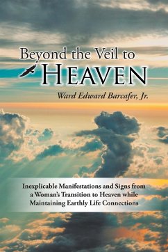 Beyond the Veil to Heaven - Barcafer, Jr. Ward Edward
