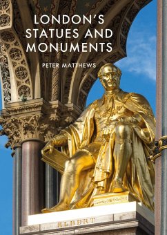 London's Statues and Monuments - Matthews, Peter
