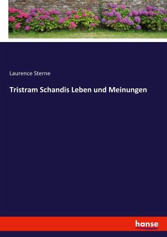 Tristram Schandis Leben und Meinungen - Sterne, Laurence
