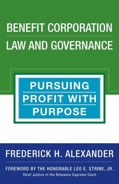Benefit Corporation Law and Governance: Pursuing Profit with Purpose - Alexander, Rick