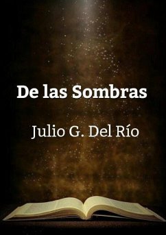 De las sombras. - G. del Río, Julio