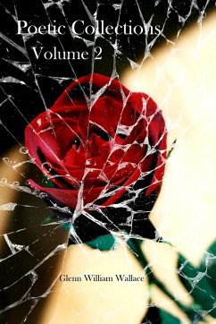Poetic Collections Volume 2 - Wallace, Glenn