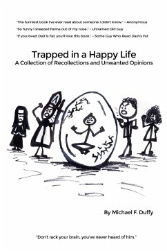 Trapped in a Happy Life - Duffy, Michael F.
