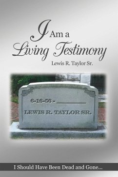I Am a Living Testimony - Taylor Sr., Lewis R.