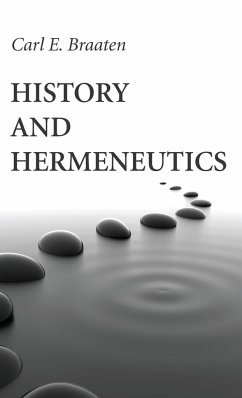 History and Hermeneutics - Braaten, Carl E.