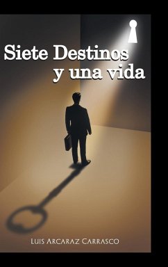 Siete destinos y una vida - Luis Arcaraz Carrasco