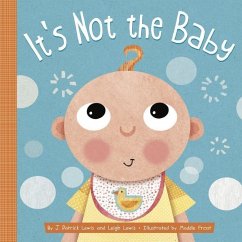 It's Not the Baby - Lewis, J Patrick; Lewis, Leigh