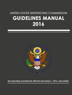 United States Sentencing Commission - Guidelines Manual - 2016 (Effective November 1, 2016) - Sentencing Commission, United States