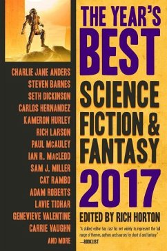 The Year's Best Science Fiction & Fantasy 2017 Edition - Horton, Rich