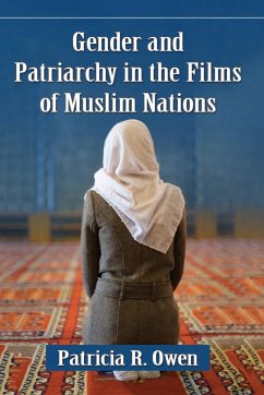 Gender and Patriarchy in the Films of Muslim Nations - Owen, Patricia R.
