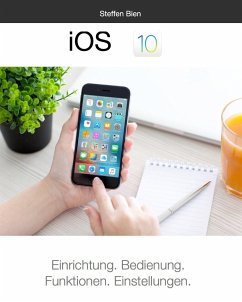 iOS 10 für Einsteiger - Bien, Steffen