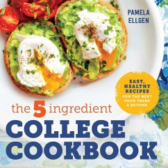 The 5-Ingredient College Cookbook - Ellgen, Pamela