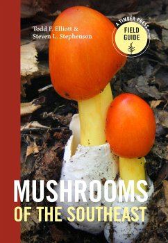 Mushrooms of the Southeast - Elliott, Todd F; Stephenson, Steven L