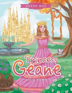 Princess Geane: A Real Story - Mos, Geane