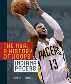 The Nba: A History of Hoops: Indiana Pacers - Whiting, Jim