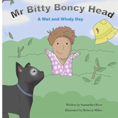 Mr Bitty Boncy Head. A Wet and Windy day - Oliver, Samantha