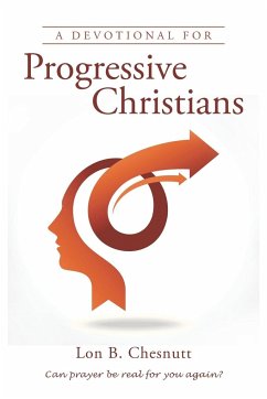 A Devotional for Progressive Christians - Chesnutt, Lon B.