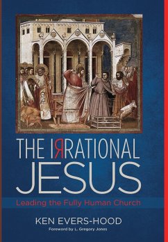 The Irrational Jesus - Evers-Hood, Ken