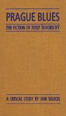 Prague Blues: The Fiction of Josef Skvorecky
