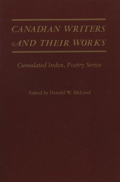 Canadian Writers and Their Works -- Poetry Series: Cumulated Index, Poetry Series