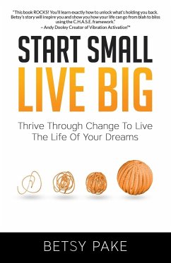 Start Small Live Big - Pake, Betsy