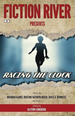 Fiction River Presents: Racing the Clock - Smith, Dean Wesley; Mohan Jr, Steven; Rusch, Kristine Kathryn