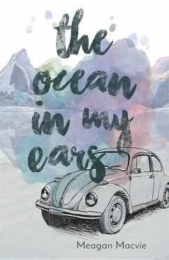 The Ocean in My Ears - Macvie, Meagan