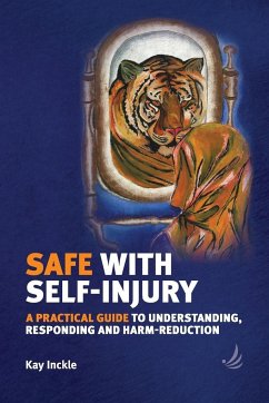 Safe with Self-Injury - Inckle, Kay