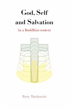 God, Self and Salvation in a Buddhist Context - Mackenzie, Rory