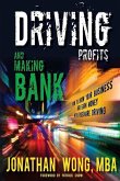 DRIVING PROFITS & MAKING BANK