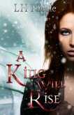 A King Will Rise: (Legendary Series #4)