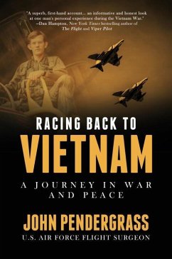 Racing Back to Vietnam: A Journey in War and Peace - Pendergrass, John L.