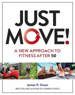 Just Move!: A New Approach to Fitness After 50 - Owen, James P.