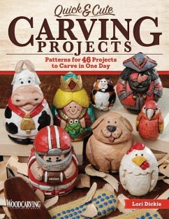 Quick & Cute Carving Projects: Patterns for 46 Projects to Carve in One Day - Dickie, Lori