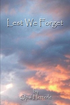 Lest We Forget - Hetterle, Opal