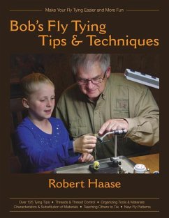 Bob's Fly Tying Tips and Techniques: Volume 1 - Haase, Bob