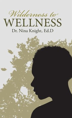 Wilderness to Wellness - Knight, Ed. D Nina