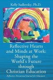 Reflective Hearts and Minds at Work