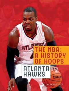 The Nba: A History of Hoops: Atlanta Hawks - Whiting, Jim