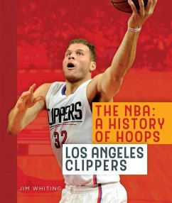 The Nba: A History of Hoops: Los Angeles Clippers - Whiting, Jim