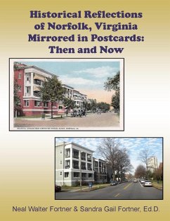 Historical Reflections of Norfolk, Virginia Mirrored in Postcards - Fortner, Neal; Fortner, Sandra