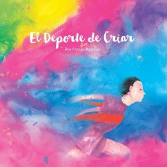 El Deporte de Criar: Un librito lindo de arte y reflexiones - Aguilar, Oyuki