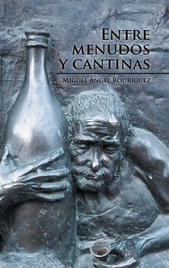 Entre menudos y cantinas - Rodríguez, Miguel Ángel