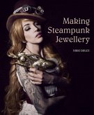 Making Steampunk Jewellery Making Steampunk Jewellery